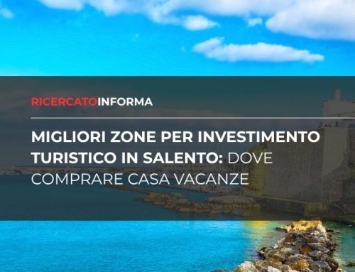 Migliori zone per investimento turistico in Salento: dove conviene comprare una casa vacanze
