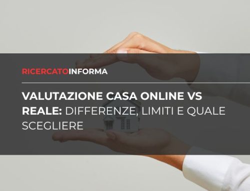 Valutazione casa online vs reale: differenze, limiti e quale scegliere